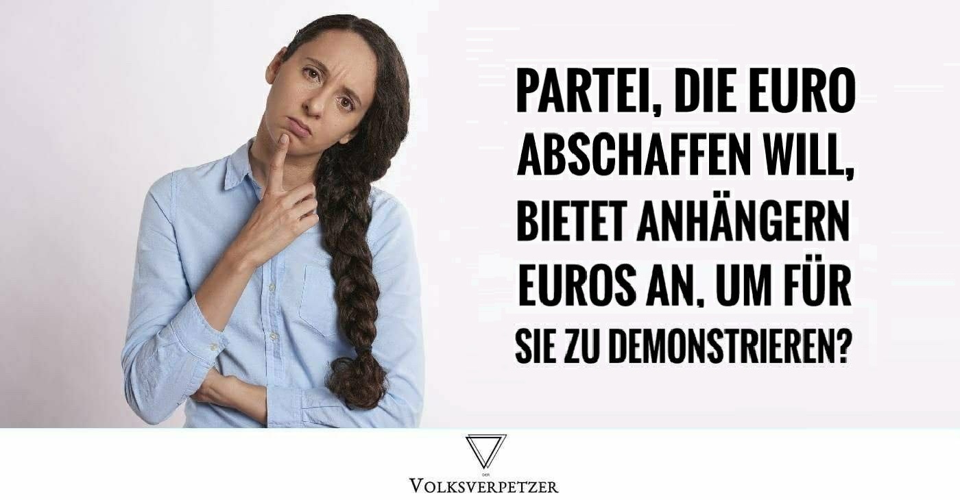 Partei, die Euro abschaffen will, bietet Anhängern Euros an, um für sie zu demonstrieren?