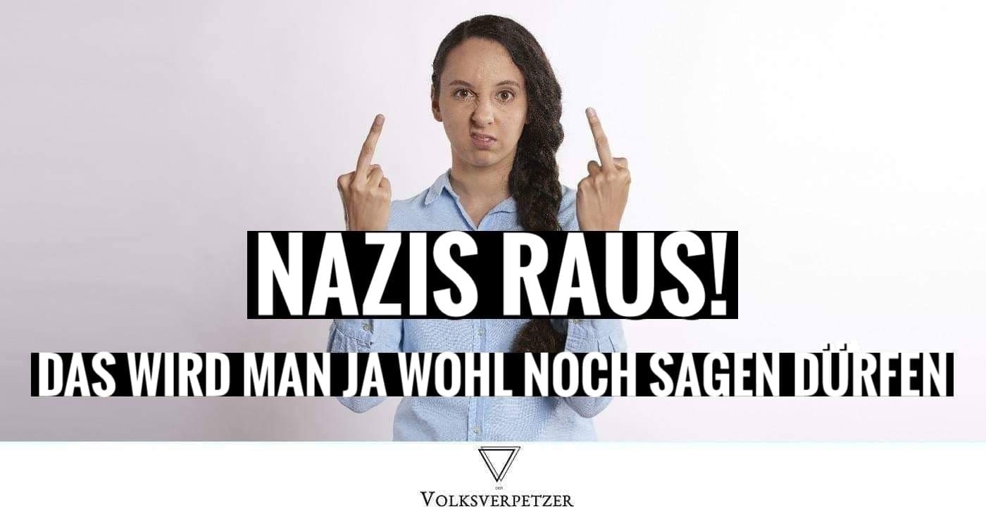 Wer ein Problem mit „Nazis raus!“ hat, hat in unserem Deutschland nichts verloren