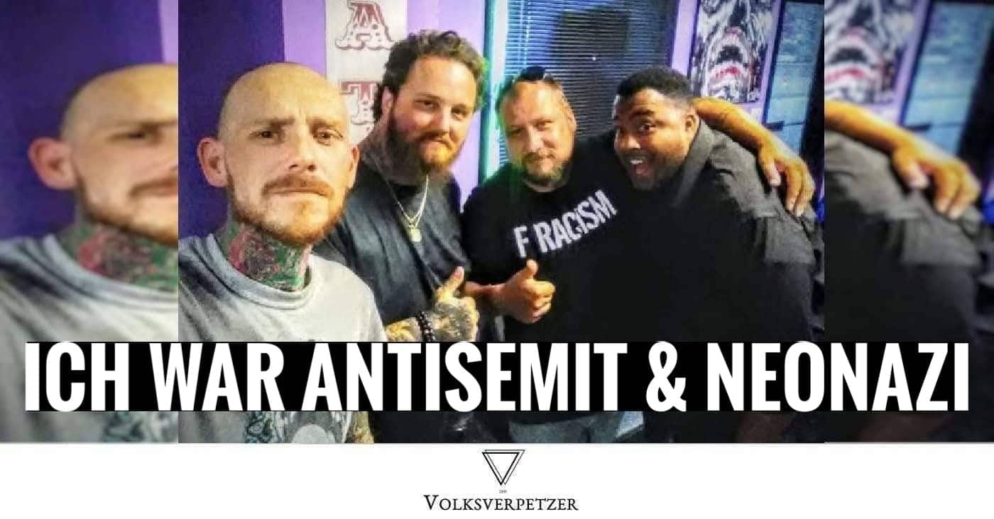 Ich war Antisemit & Neonazi – Jetzt habe ich schwarze & jüdische Freunde