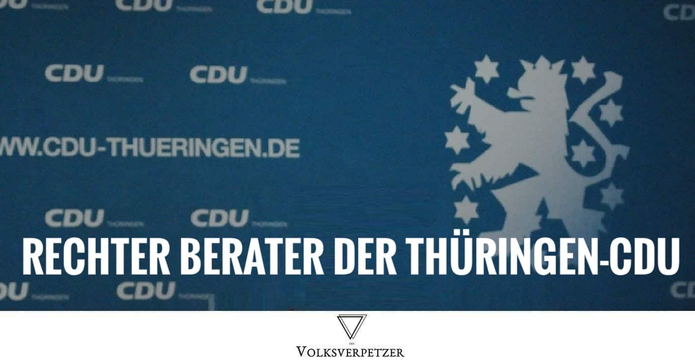 Berater von Höcke & CDU-Thüringen beide aus gleichem nationalistischen Bund
