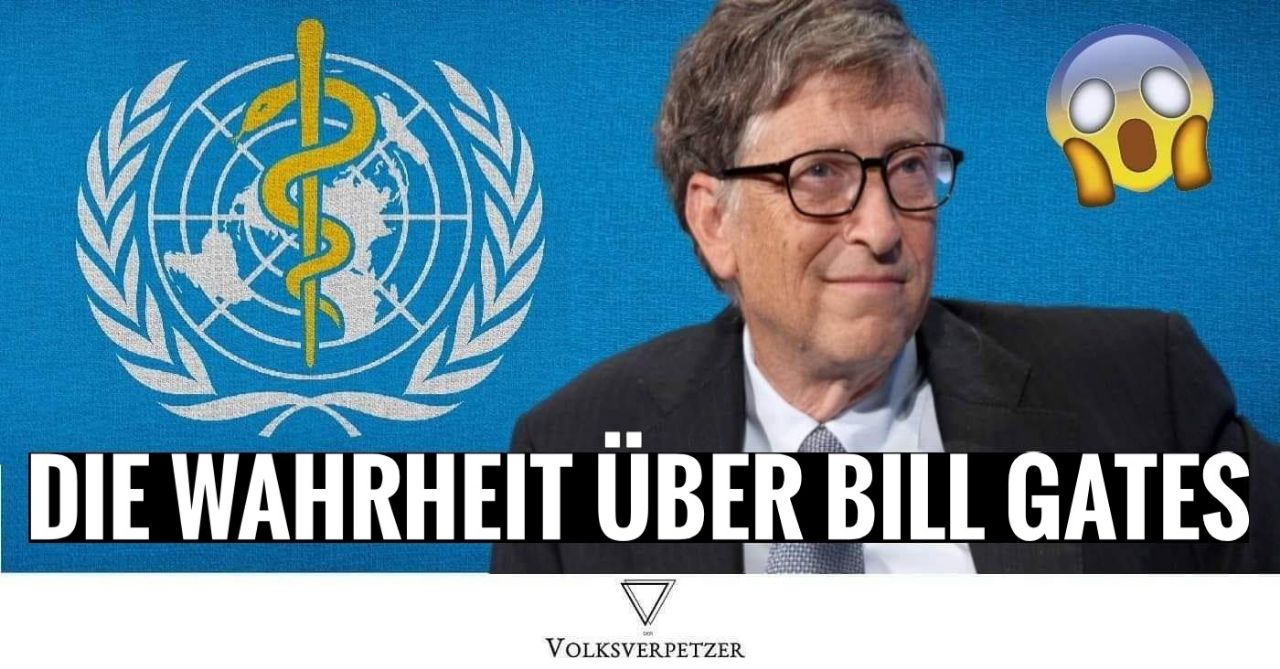 Was SIE dir über Bill Gates, die WHO und Impfungen verschweigen!!
