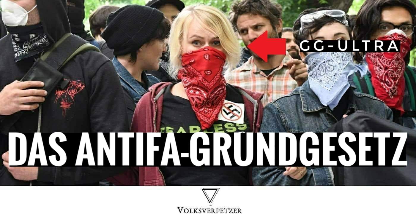 Grundgesetz-Ultras: Sorry, aber unser Grundgesetz ist Antifa