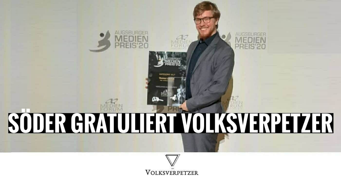 Söder gratuliert Volksverpetzer zum Augsburger Medienpreis (Danke!)