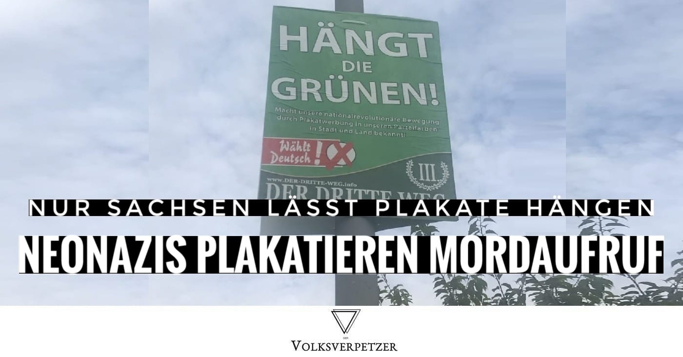 Vom III. Weg abgekommen – Neonazi-Partei plakatiert Mordaufruf gegen die Grünen