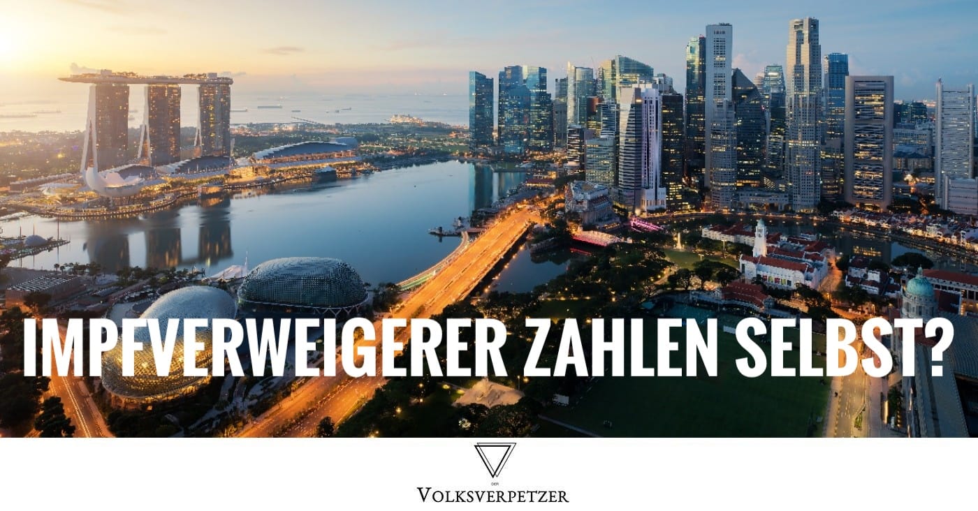 Singapur: Freiwillig Ungeimpfte müssen selbst zahlen, wenn sie auf Intensiv landen