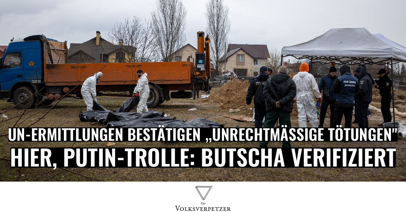 Unabhängige Ermittlungen bestätigen: „unrechtmäßige Tötungen“ in Butscha