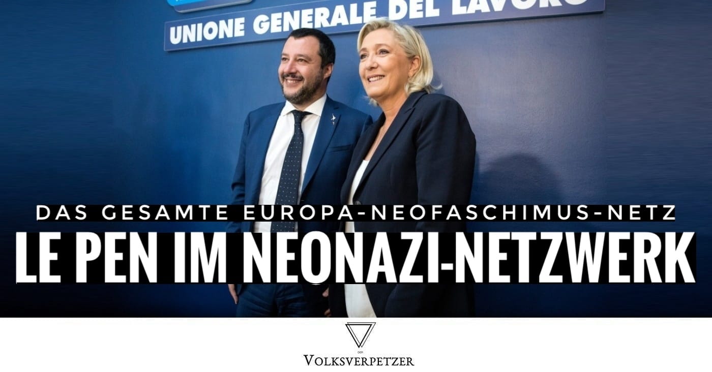 Die Verbindungen des europaweiten Neofaschismus-Netzwerkes – auch zu Le Pen