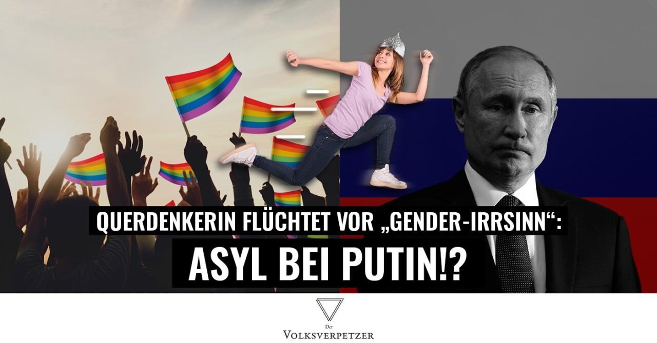 Querdenkerin flüchtet vor „Gender-Irrsinn“ – Asyl bei Putin