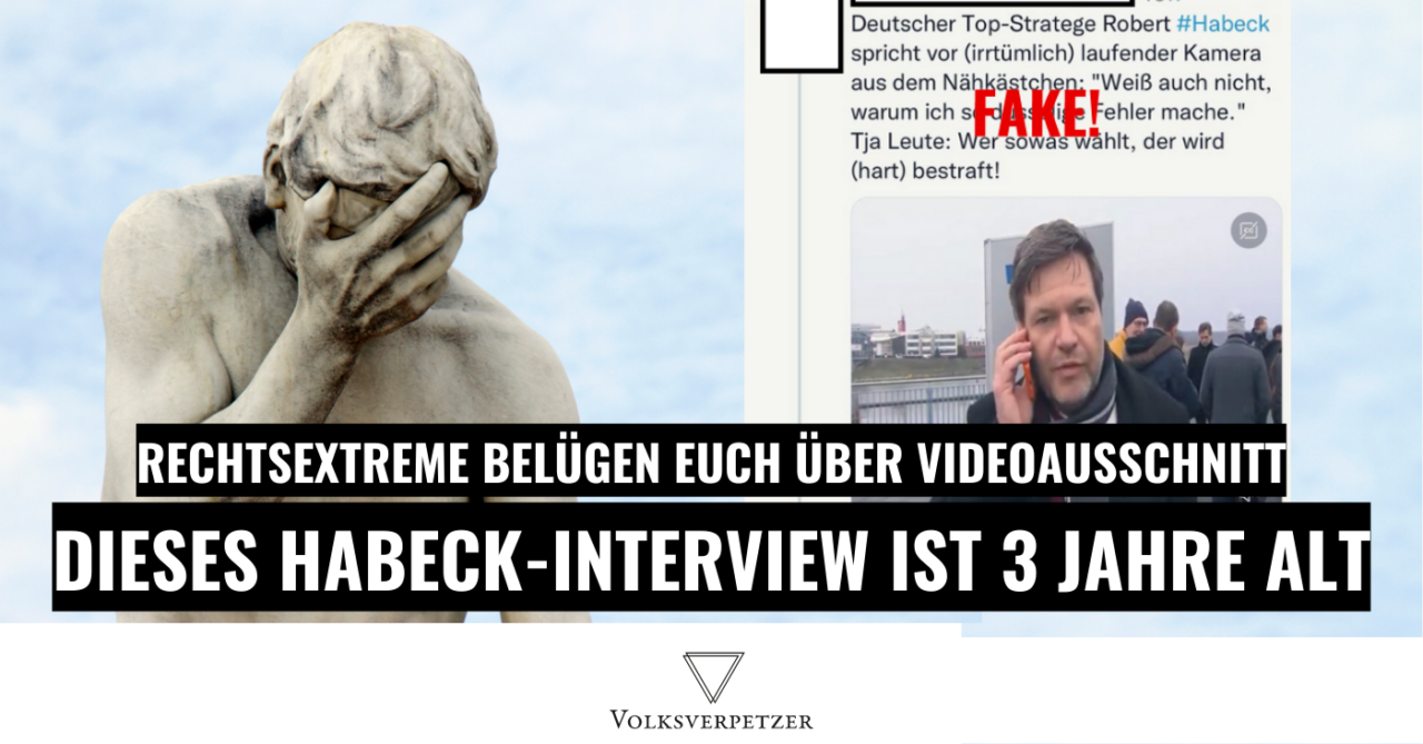Rechte belügen euch mit 3 Jahre altem Habeck-Interview-Ausschnitt