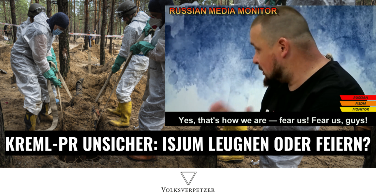 Kreml-PR unsicher: Isjum-Verbrechen Leugnen oder Feiern?