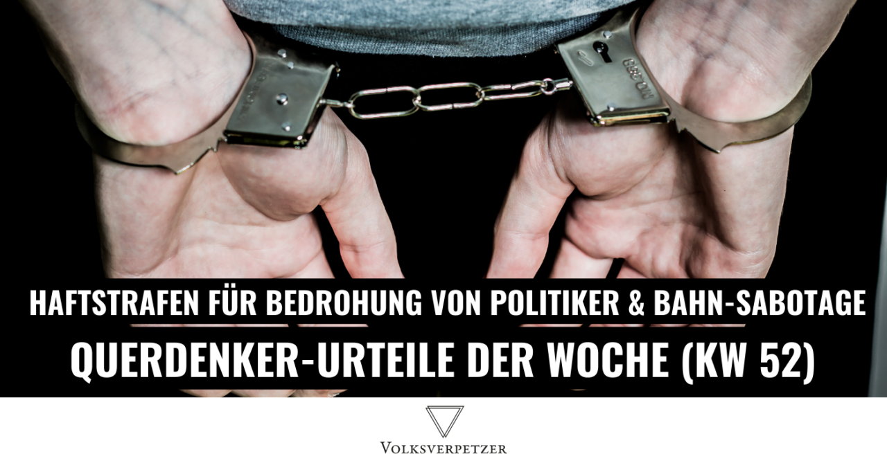 Querdenker-Urteile der Woche (KW 52): mehrere Haftstrafen ohne Bewährung