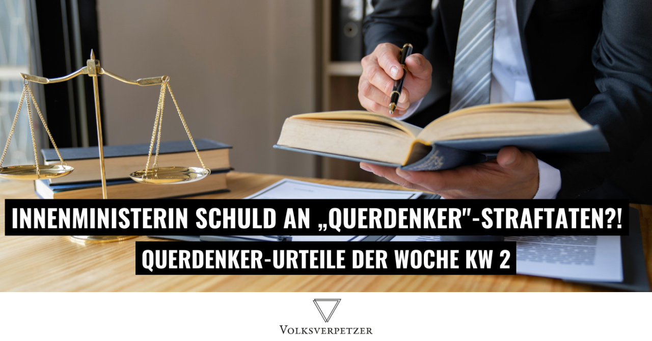 Querdenker-Urteile der Woche (KW 2): Innenministerin Schuld an Straftaten von „Querdenkern“?!