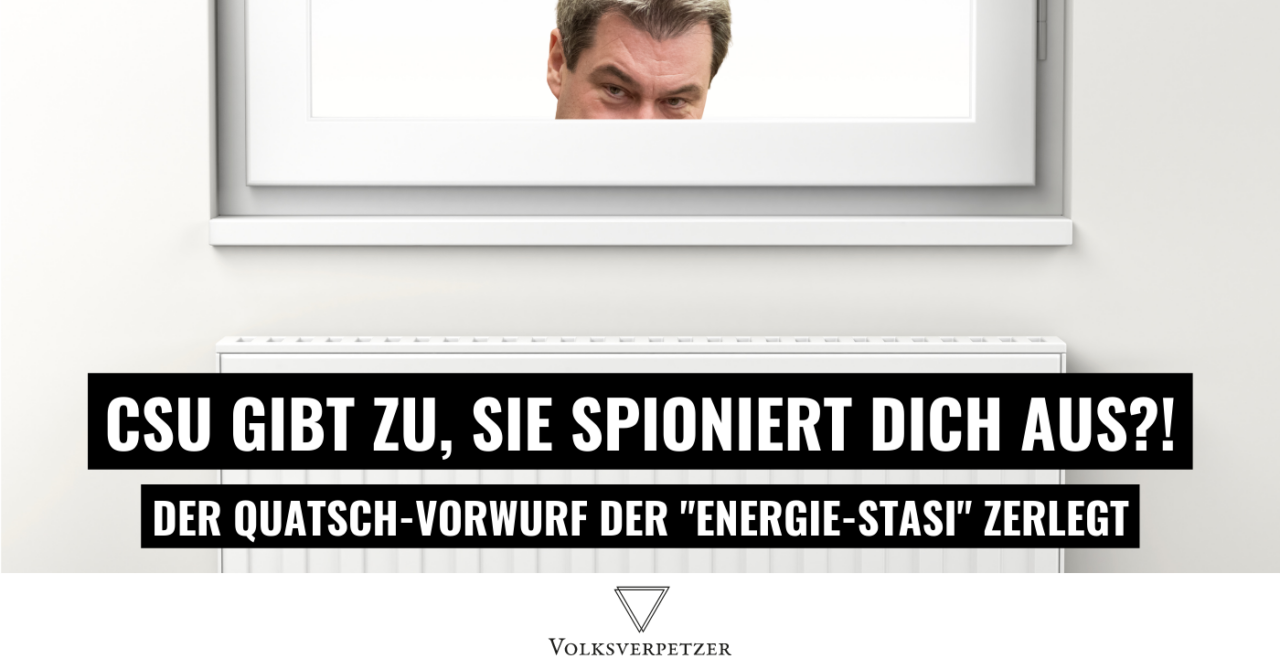 Energie-Stasi in Bayern: CSU bekennt sich zu Heizungsspionage!