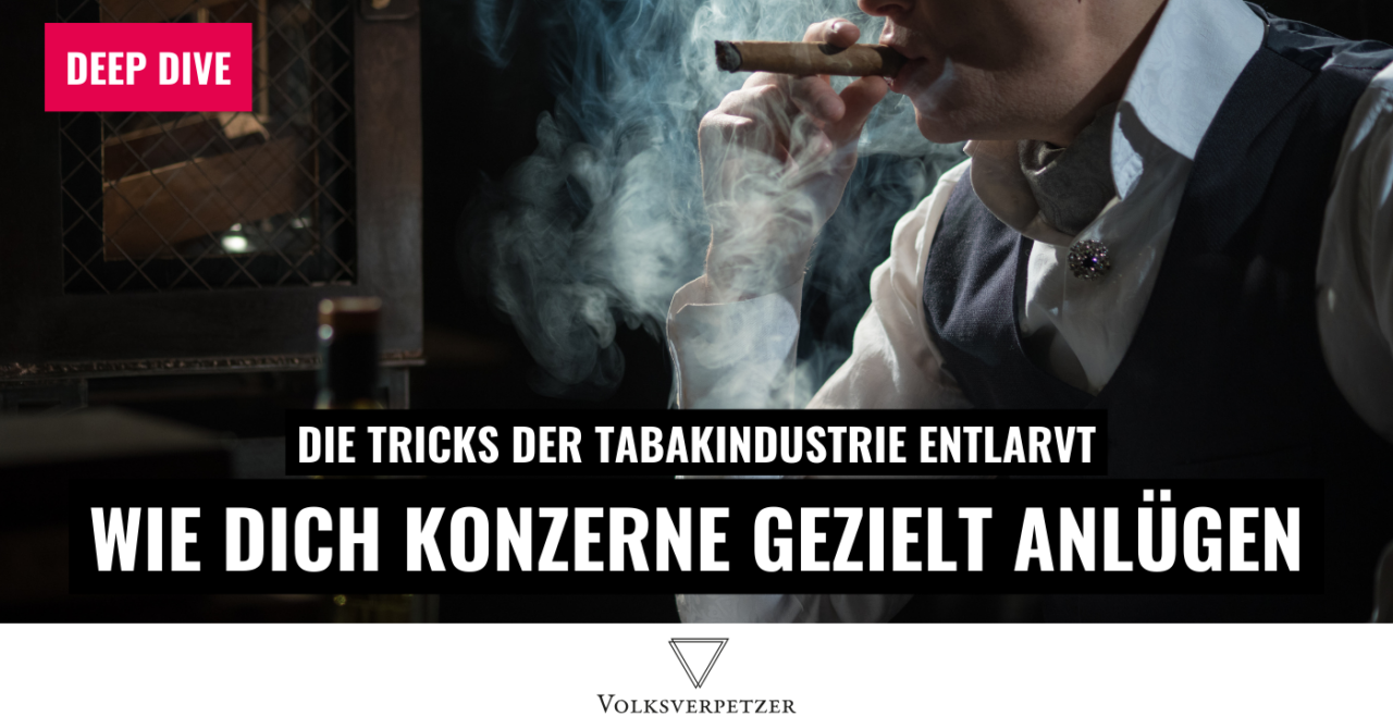 Wie dich große Unternehmen gezielt belügen, um Profit zu machen – Tabakindustrie