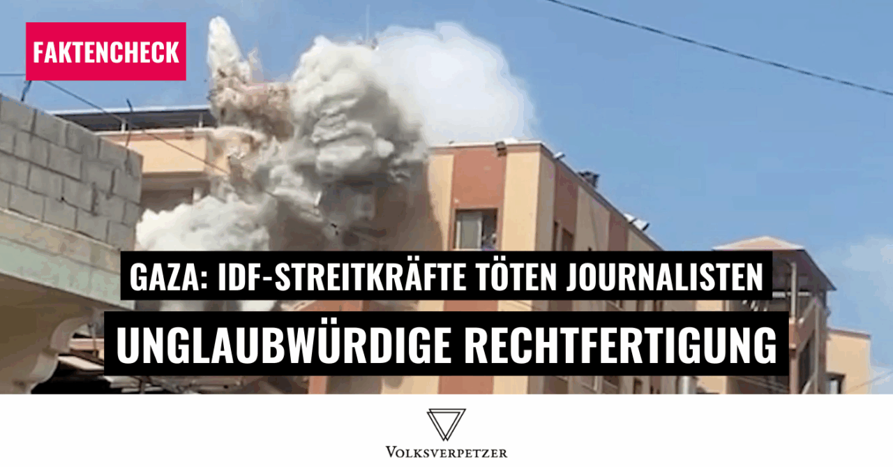 Gaza: IDF-Streitkräfte töten Journalisten – Rechtfertigung widerlegt