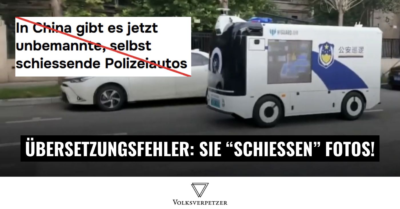 Übersetzungsfehler: „Selbstschießende Polizeiautos in China“ sind Fake!