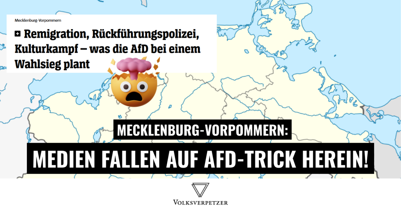MV: Wie Medien AfD-Wahlkampf machen, ohne es zu merken - Volksverpetzer